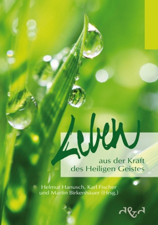 Leben aus der Kraft des Heiligen Geistes