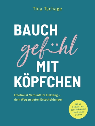 Bauchgefühl mit Köpfchen