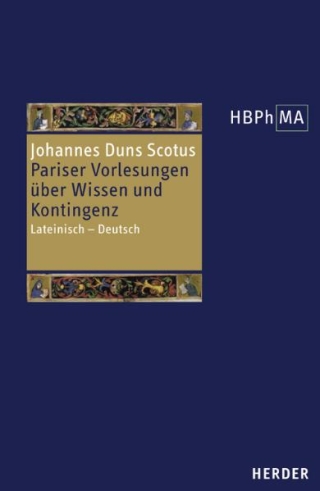 Reportatio Parisiensis examinata I 38-44. Pariser Vorlesungen über Wissen und Kontingenz