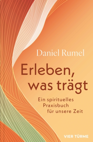 Erleben, was trägt