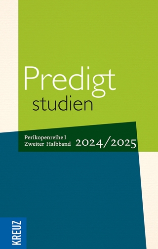 Predigtstudien 2024/2025, 2. Halbband