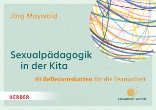 Sexualpädagogik in der Kita. 40 Reflexionskarten für die Teamarbeit