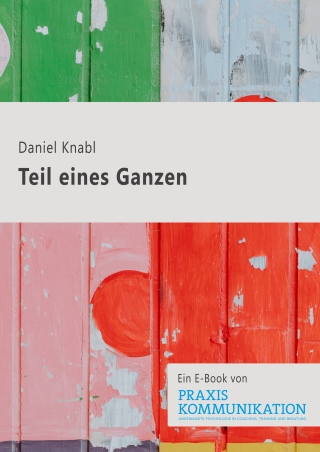 Praxis Kommunikation: Teil eines Ganzen