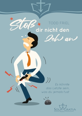 Stoß dir nicht den Zeh an