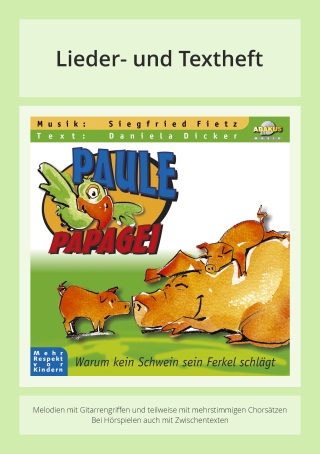 Paule Papagei - Warum kein Schwein sein Ferkel schlägt