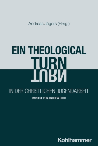 Ein "theological turn" in der christlichen Jugendarbeit