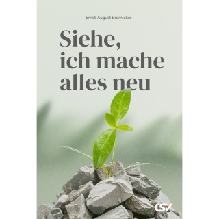 Siehe, ich mache alles neu