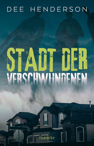 Evie Backwell - Stadt der Verschwundenen