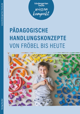 Pädagogische Handlungskonzepte von Fröbel bis heute
