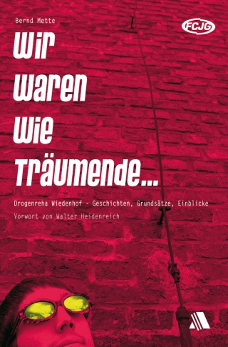 Wir waren wie Träumende ...