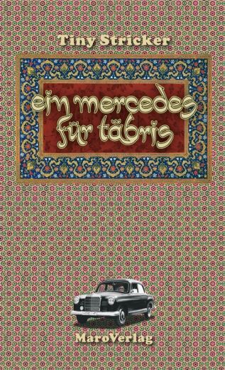 Ein Mercedes für Täbris