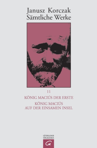 Sämtliche Werke / König Maciuś der Erste. König Maciuś auf der einsamen Insel