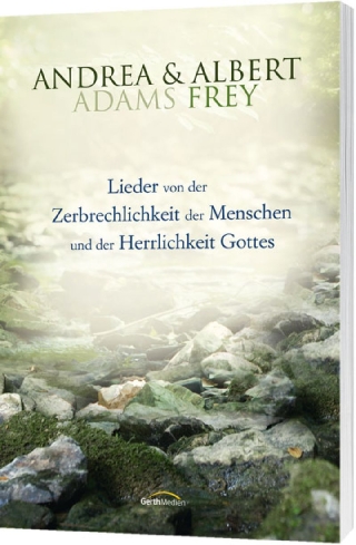 Lieder von der Zerbrechlichkeit des Menschen