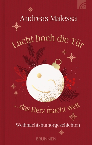 Lacht hoch die Tür ... das Herz macht weit