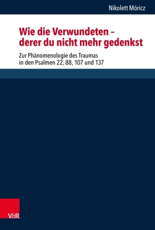 „Wie die Verwundeten ‒ derer du nicht mehr gedenkst”