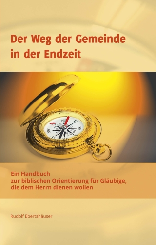 Der Weg der Gemeinde in der Endzeit