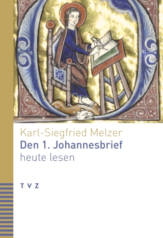 Den 1. Johannesbrief heute lesen