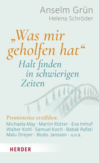 „Was mir geholfen hat ...“ – Halt finden in schwierigen Zeiten