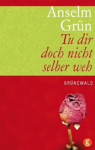 Tu dir doch nicht selber weh