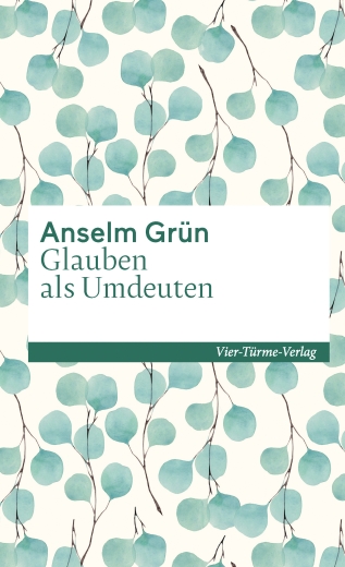 Glauben als Umdeuten