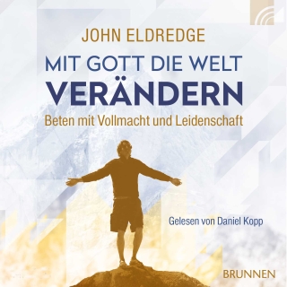 Mit Gott die Welt verändern