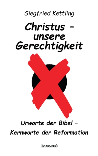 Christus – unsere Gerechtigkeit