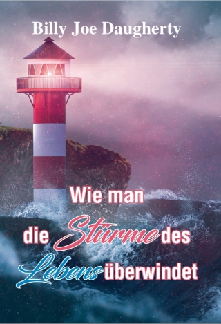 Wie man die Stürme des Lebens überwindet