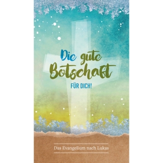 Die gute Botschaft FÜR DICH