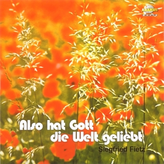 Also hat Gott die Welt geliebt