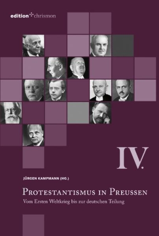 Protestantismus in Preußen / Vom Ersten Weltkrieg bis zur deutschen Teilung