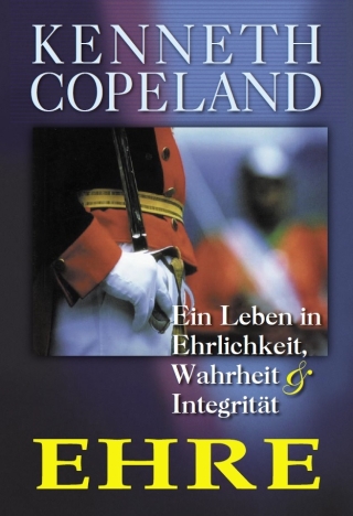 Ehre - Ein Leben in Ehrlichkeit, Wahrheit und Integrität