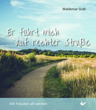 Er führet mich auf rechter Straße