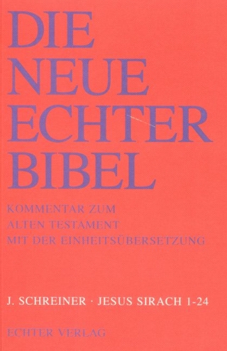Die Neue Echter-Bibel. Kommentar / Kommentar zum Alten Testament mit Einheitsübersetzung / Jesus Sirach 1-24