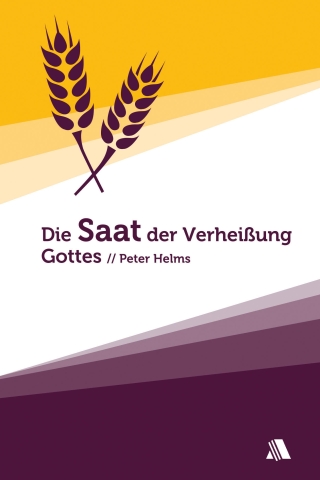 Die Saat der Verheißung Gottes