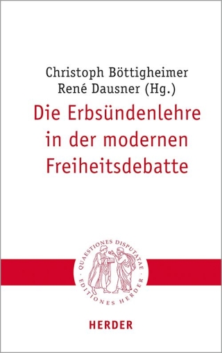 Die Erbsündenlehre in der modernen Freiheitsdebatte