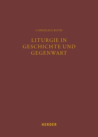 Liturgie in Geschichte und Gegenwart