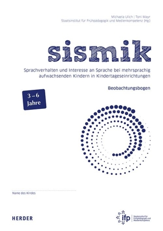 sismik. Sprachverhalten und Interesse an Sprache bei mehrsprachig aufwachsenden Kindern in Kindertageseinrichtungen