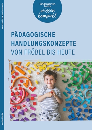 Pädagogische Handlungskonzepte von Fröbel bis heute