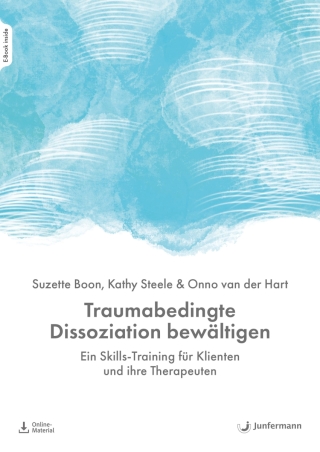 Traumabedingte Dissoziation bewältigen