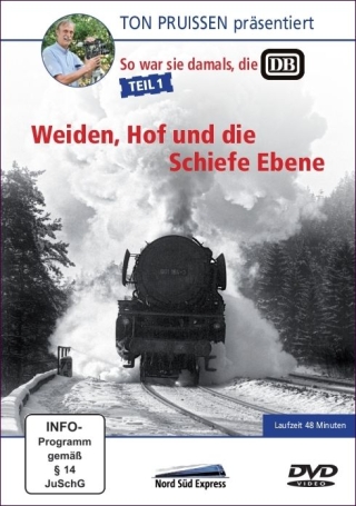 Ton Pruissen - So war sie damals, die DB - Teil 1 - Weiden, Hof und die Schiefe Ebene