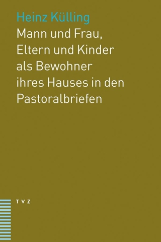 Mann und Frau, Eltern und Kinder als Bewohner ihres Hauses in den Pastoralbriefen