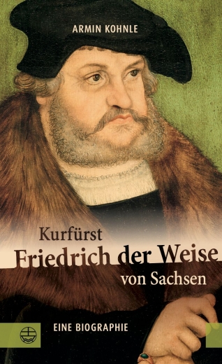 Kurfürst Friedrich der Weise von Sachsen (1463–1525)