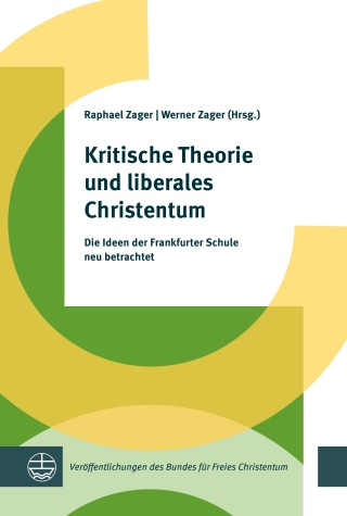 Kritische Theorie und liberales Christentum