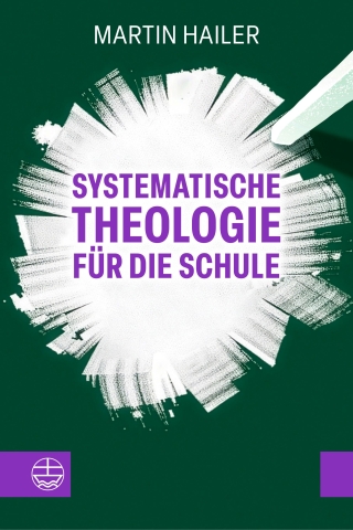 Systematische Theologie für die Schule