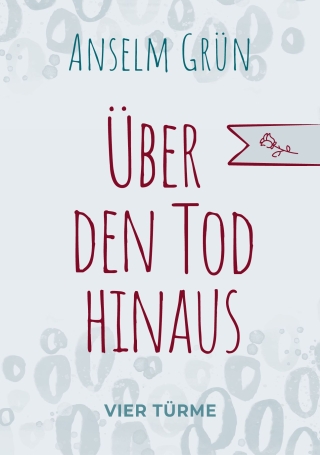 Über den Tod hinaus