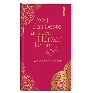 Weil das Beste aus dem Herzen kommt