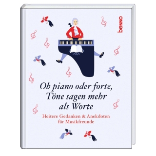 Ob piano oder forte, Töne sagen mehr als Worte