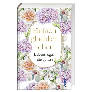 Einfach glücklich leben