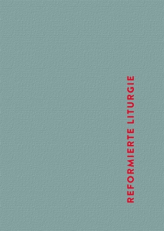 Reformierte Liturgie