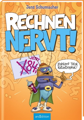 Rechnen NERVT! – Zahlen? Total katastrophal! (Rechnen NERVT! 2)